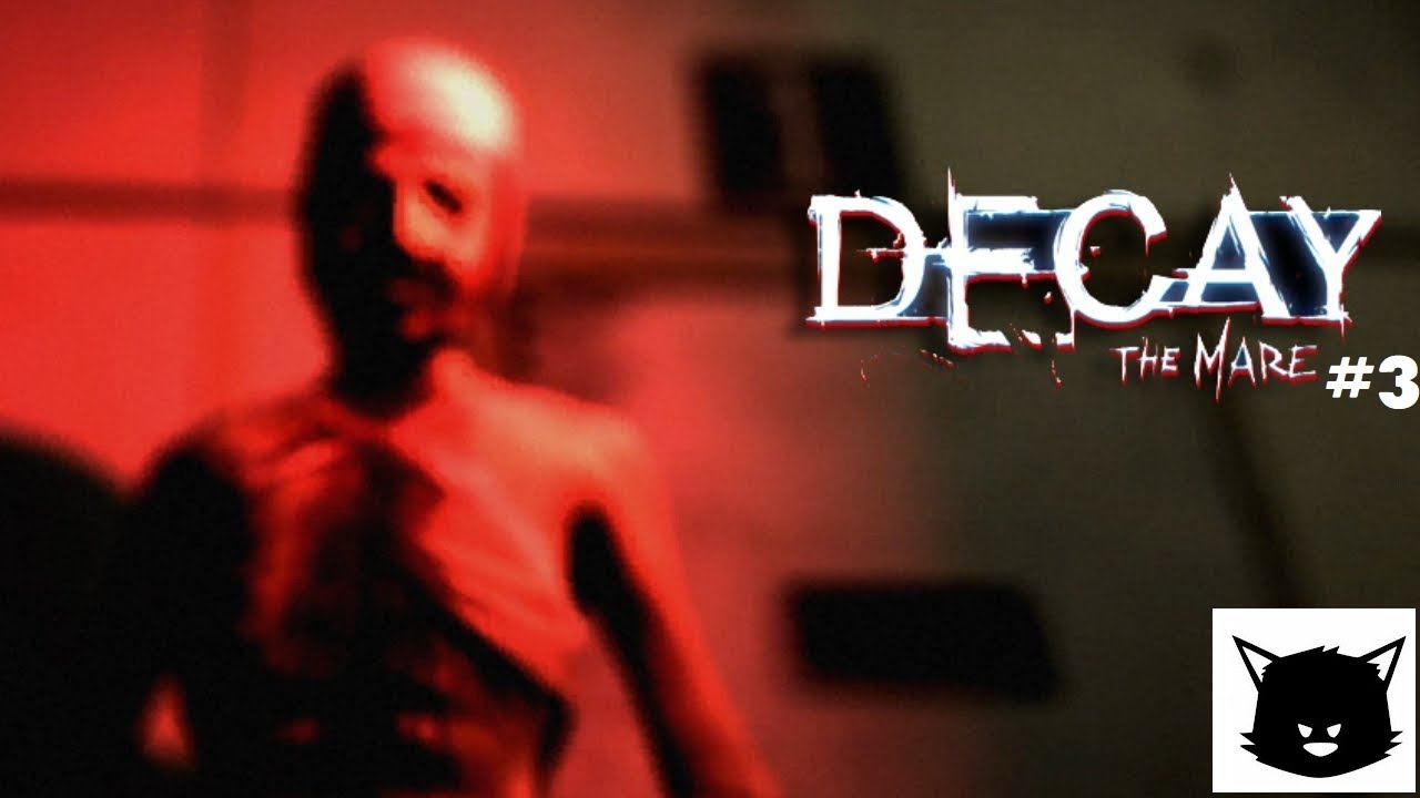 Decay - The Mare #3 (заключительная)