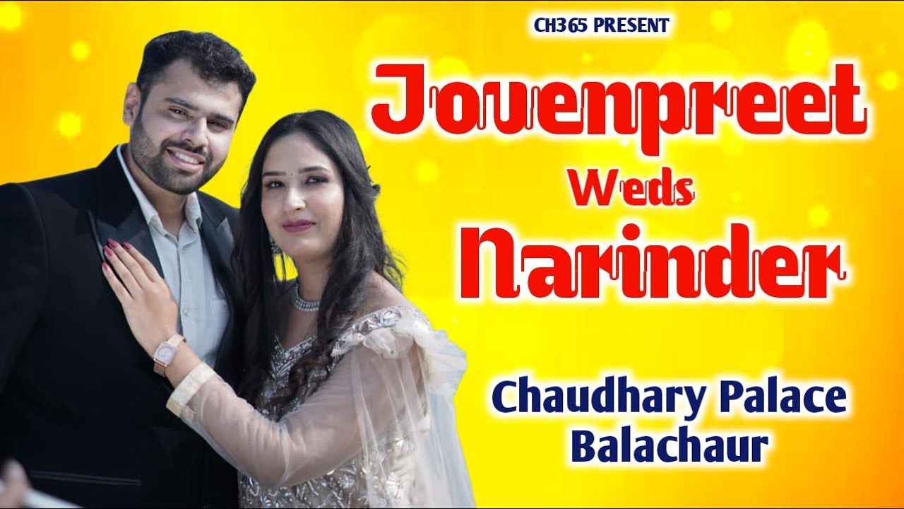 Jovenpreet Weds Narinder | Chaudhary Palace | Balachaur | 12/11/2025