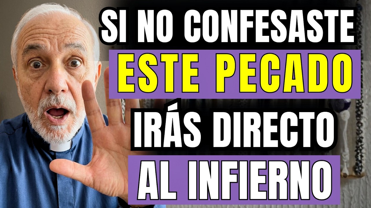 PADRE SAMUEL ADVIERTE: El Pecado que NUNCA Confesamos y que Más Destruye el Alma
