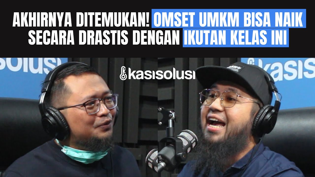 AKHIRNYA DITEMUKAN! OMSET UMKM BISA NAIK DRASTIS DENGAN IKUTAN KELAS INI - Arisdiansah - [PART 2]