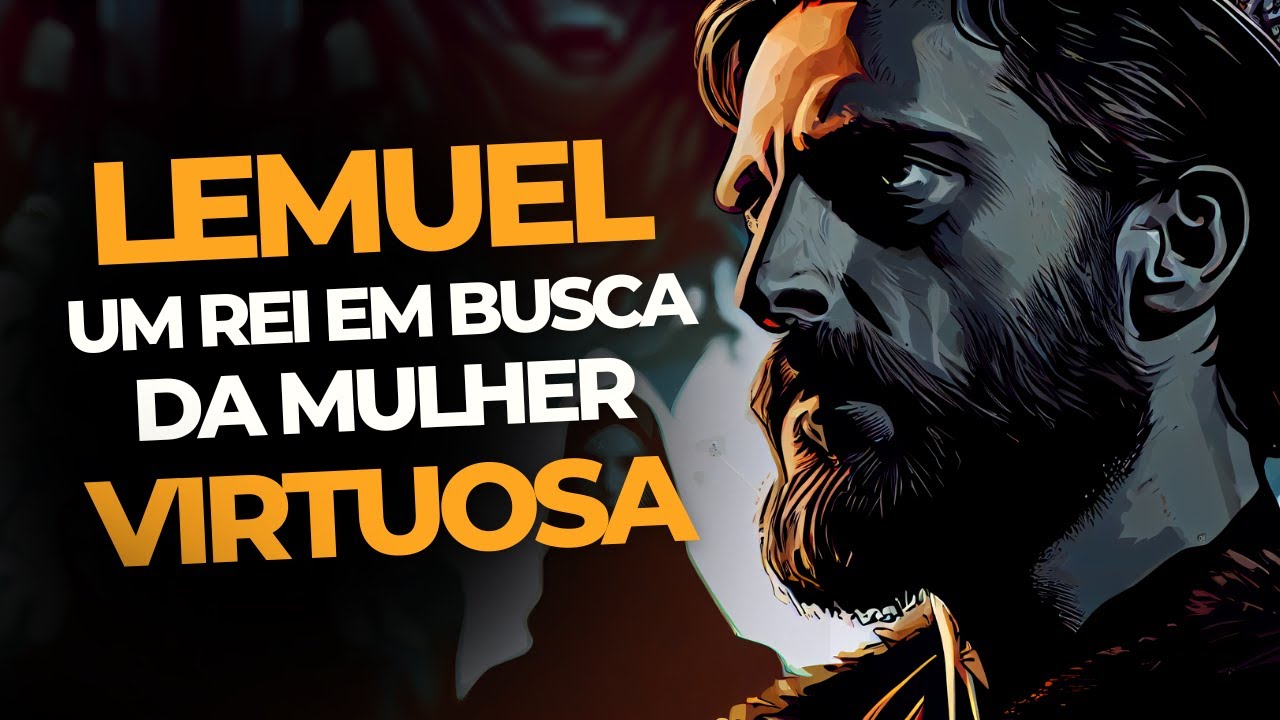 QUEM FOI O REI LEMUEL? A HISTÓRIA DE LEMUEL NA BÍBLIA