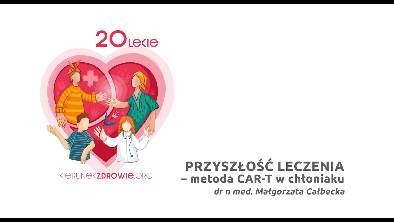 Przyszłość leczenia – metoda CAR-T w chłoniaku