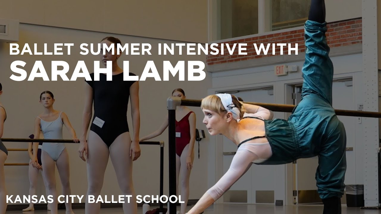Ballet Masterclass with Sarah Lamb | Summer Intensive at Kansas City Ballet