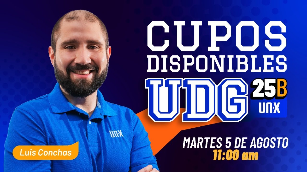 Cupos disponibles - UDG 2025B // Cómo solicitarlo