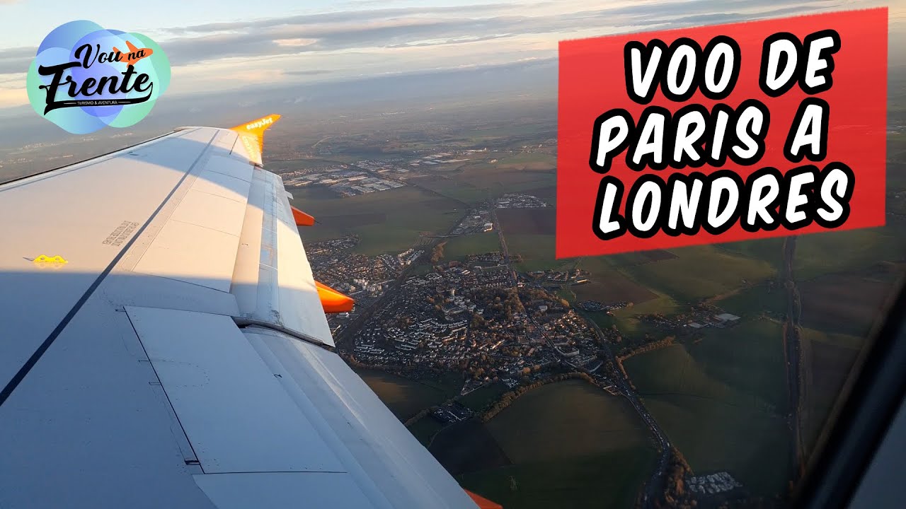 VIAJANDO DE PARIS A LONDRES NO REINO UNIDO COM A EASYJET