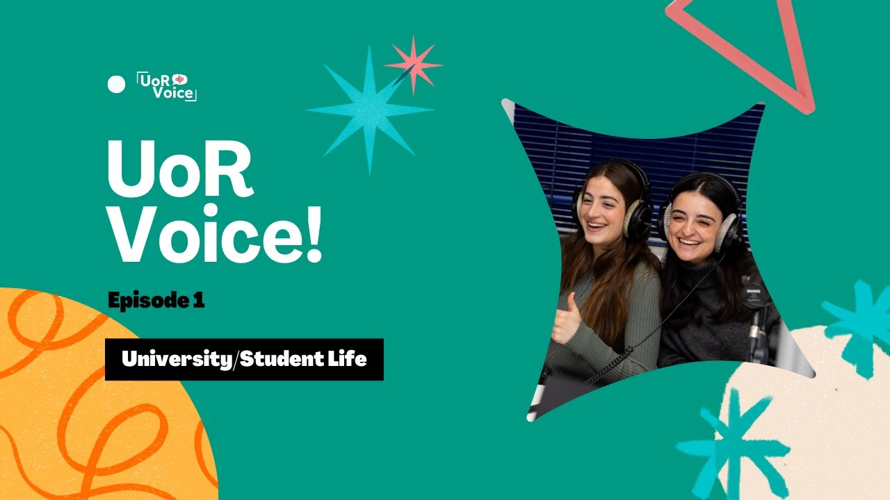 UoR Voice Episode 1 | University & Student Life