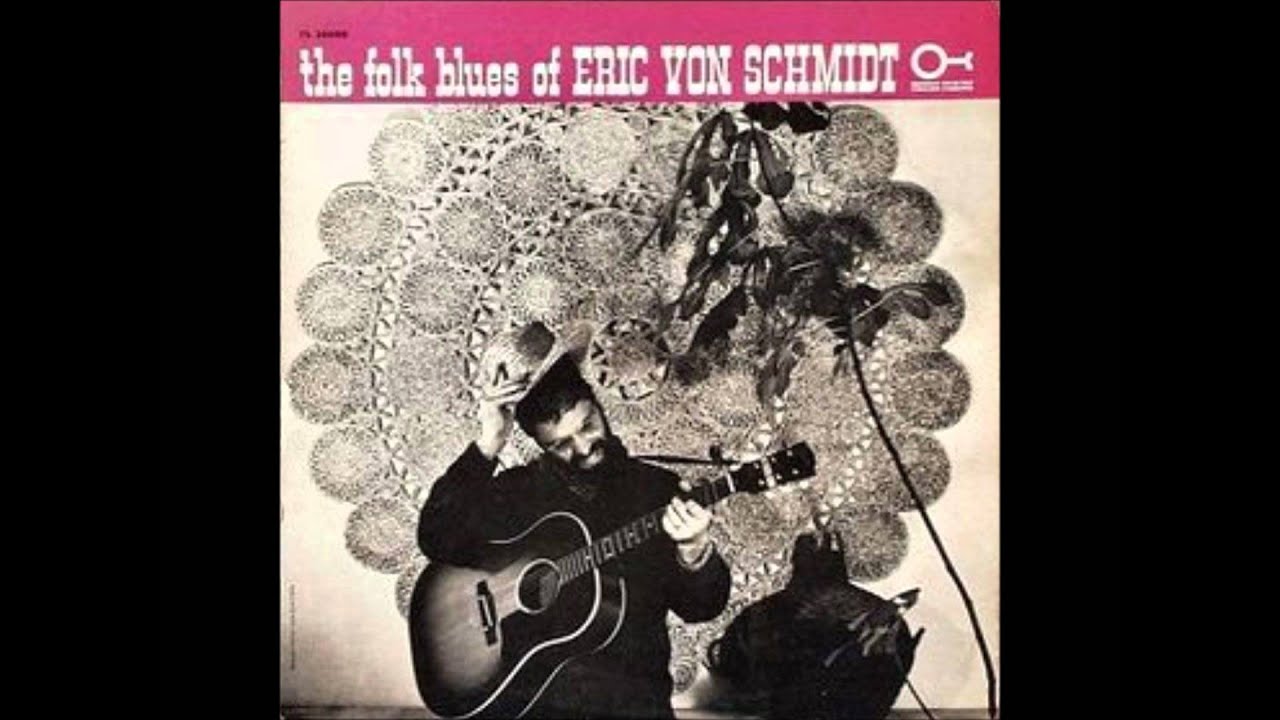 Eric von Schmidt - Champagne Don't Hurt Me, Baby