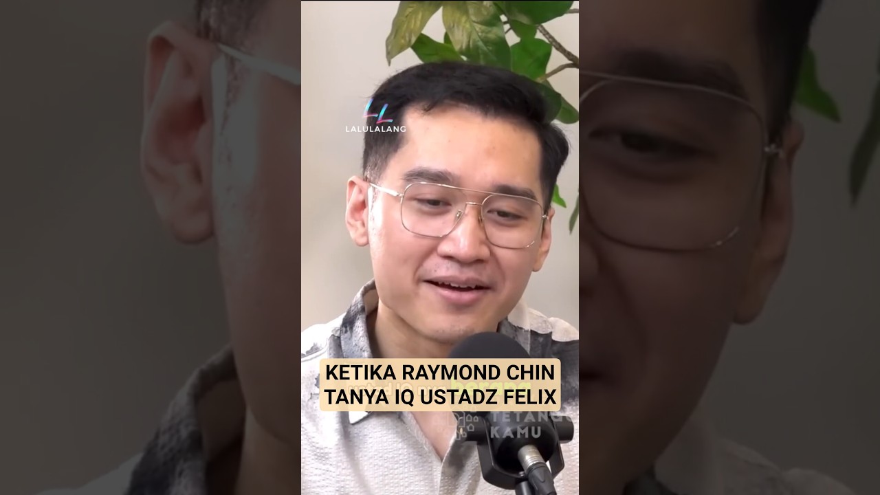 SEGINI PERBANDINGAN IQ USTADZ FELIX SIAW & RAYMOND CHIN #podcast #motivation