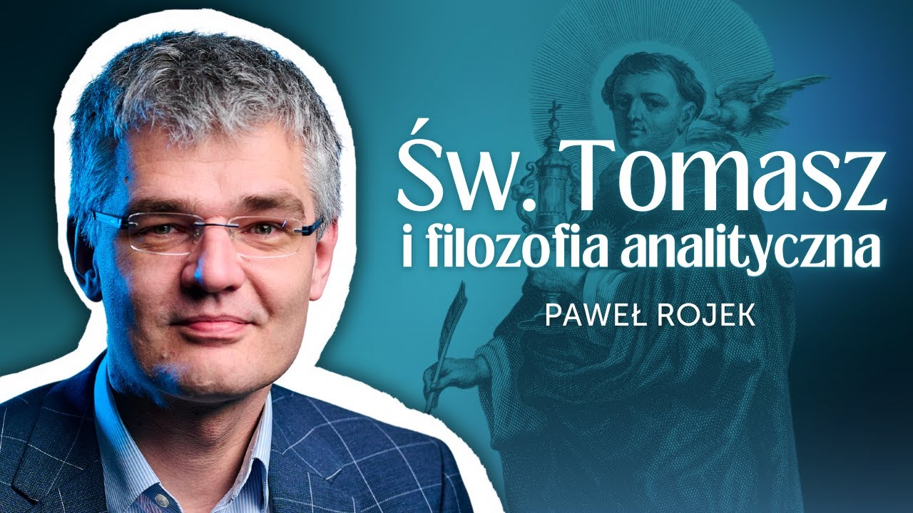 Czy św. Tomasz był Tomistą? ✤ Paweł Rojek