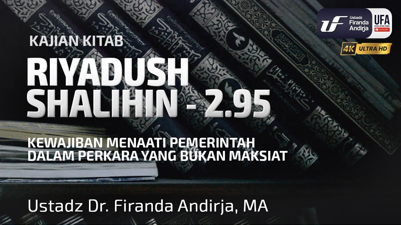 Kitab Riyadush Shalihin 2.95: Kewajiban Menaati Pemerintah Dalam Perkara Yang Bukan Maksiat