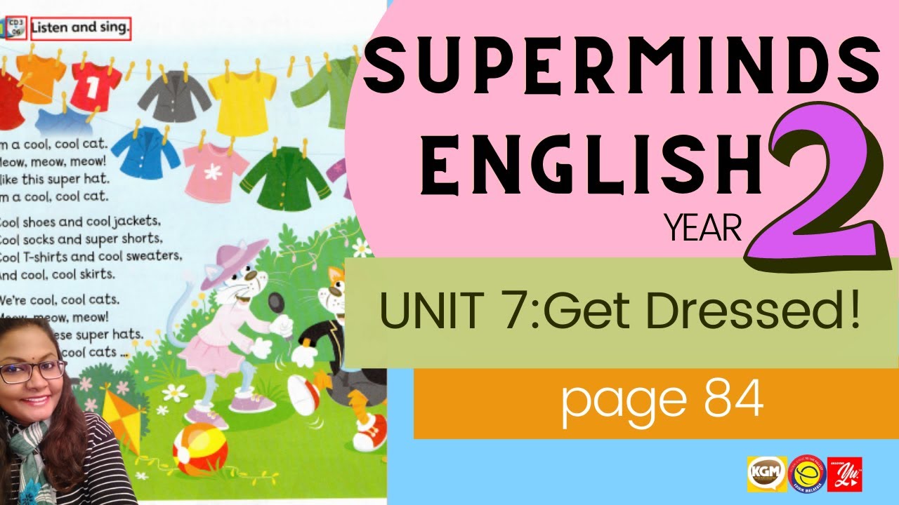 Super Minds 1 Unit 7 Get Dressed! Song page 84 (AUDIO)