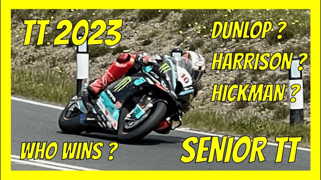 Isle of Man TT 2023 Senior Race Who Will Win Dunlop Hickman Harrison ?