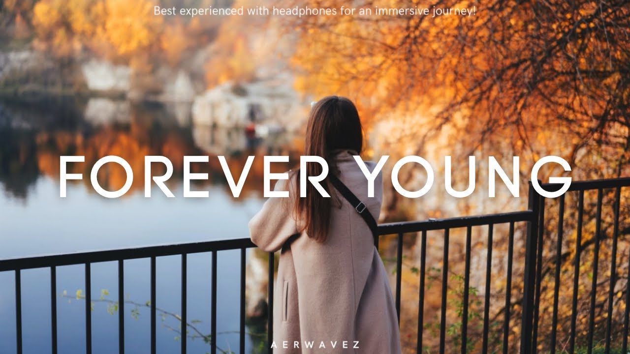 Forever Young (Lyrics) - Emotional Future Bass | Cinematic Future Bass | Aerwavez Music