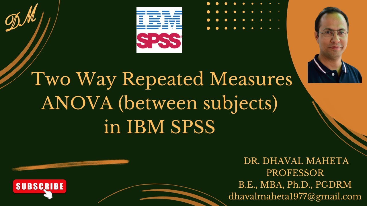 45. Two Way Repeated Measures ANOVA (Between Subjects) in IBM SPSS || Dr. Dhaval Maheta
