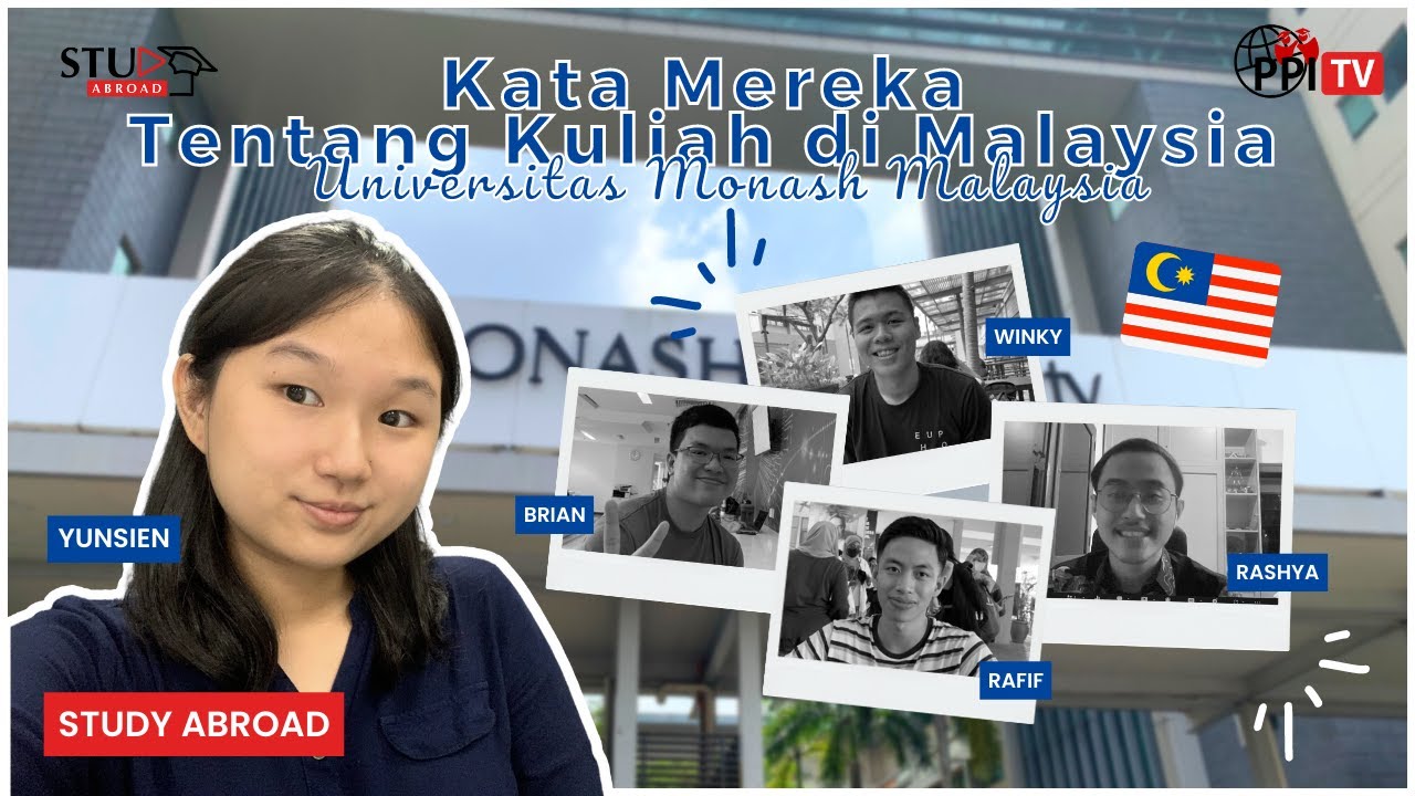Kata Mereka Tentang Kuliah di Malaysia ( Monash University Malaysia ) [ Study Abroad ]