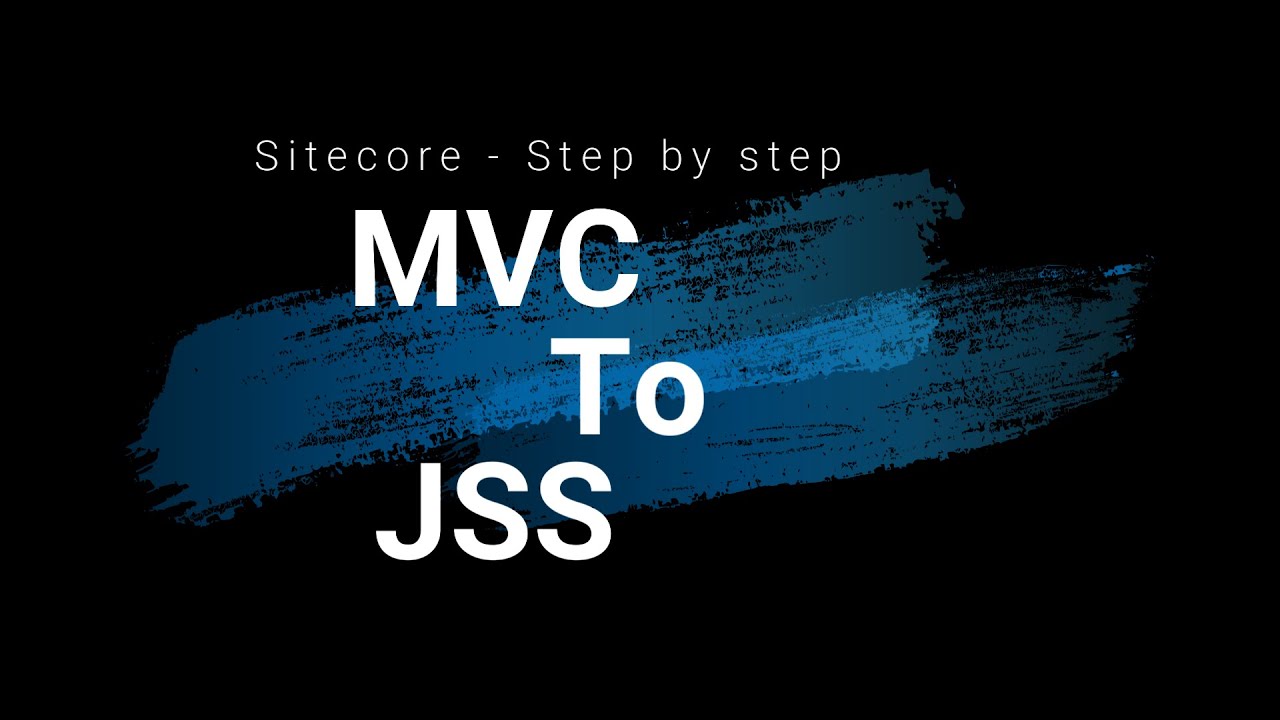 Sitecore - MVC to JSS - Step by step