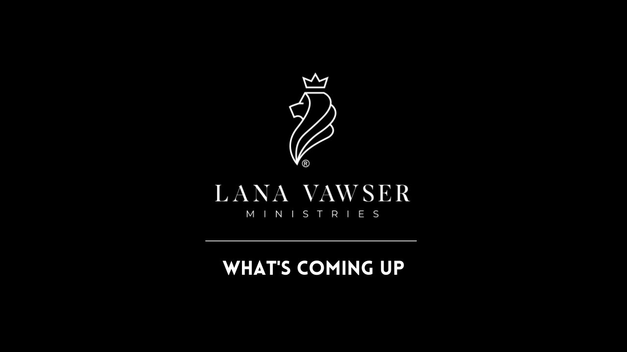 Announcements from Lana Vawser Ministries