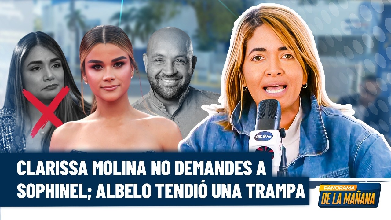 Nilda Alaniz revela la trampa que tendió Juan Carlos Albelo a Sophinel Báez contra Clarissa Molina