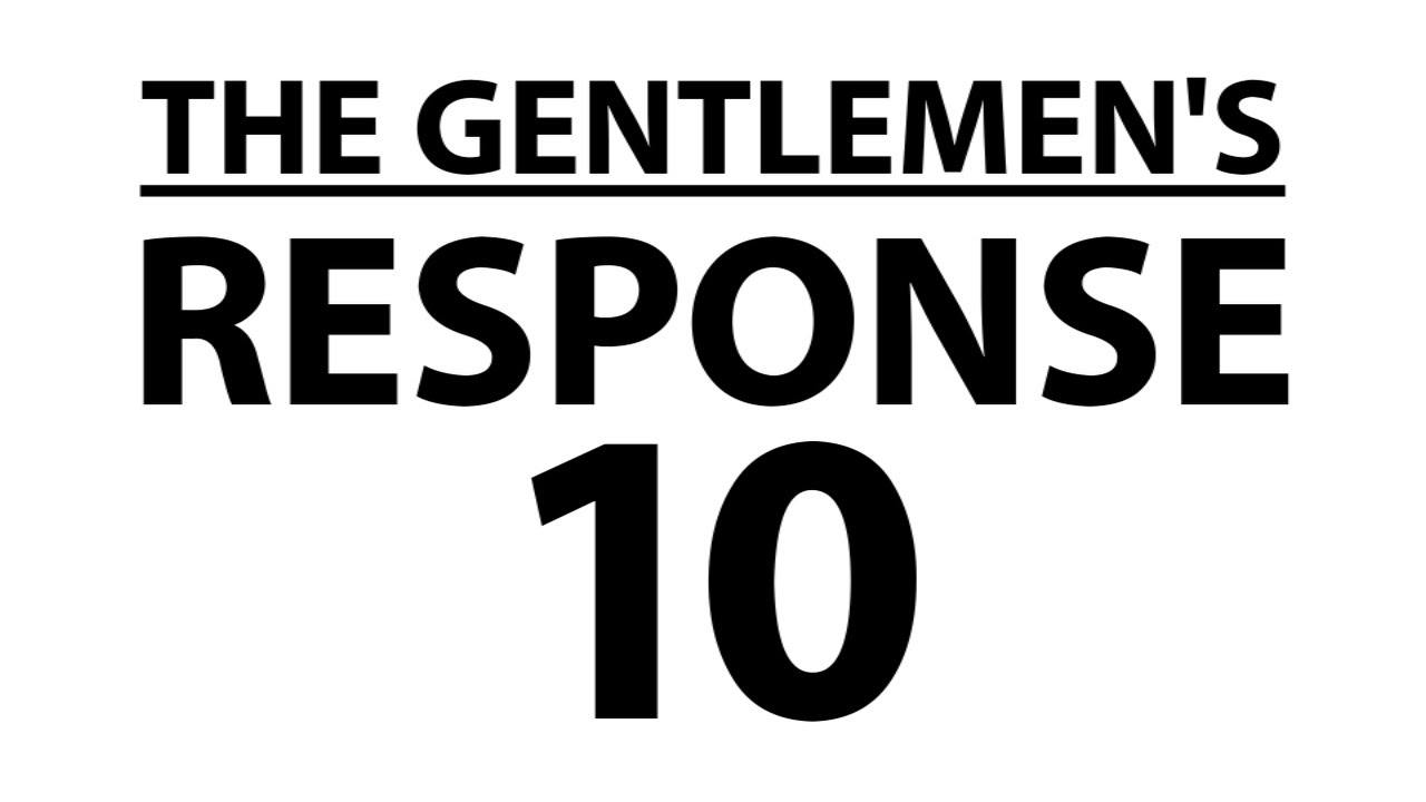 The Gentlemen's Response #10