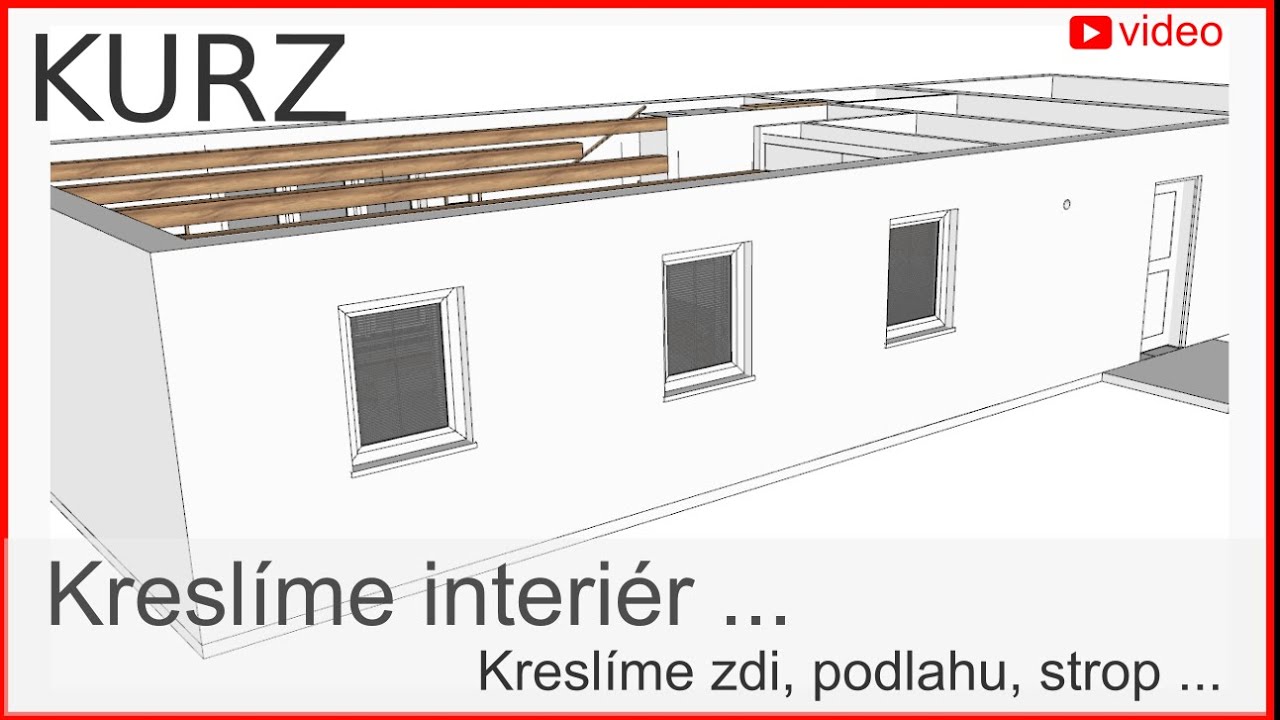 KURZ: Kreslíme interiér ve SketchUpu 2.video - Kreslíme zdi, podlahu, strop a zadáváme hodnoty