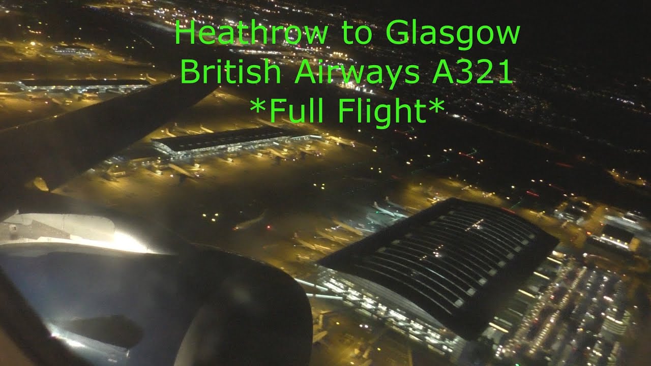 *Night Flight* British Airways A321 London Heathrow to Glasgow *Full Flight*