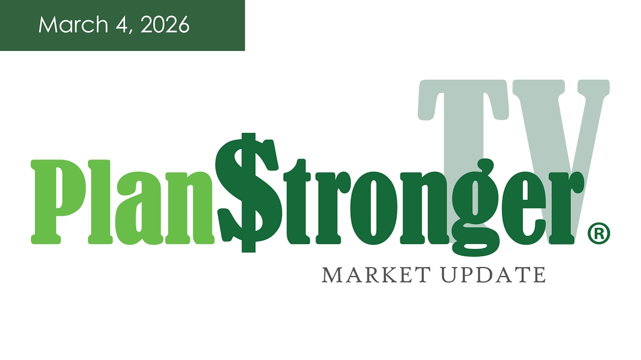 PlanStrongerTV® Market Update 03/04/2026