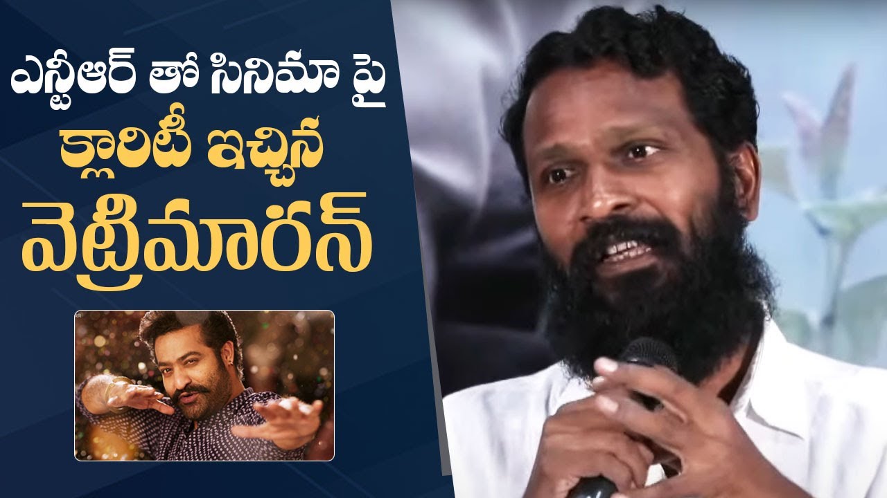 Director Vetrimaaran Gives Clarity About His Movie With Jr NTR | Manastars