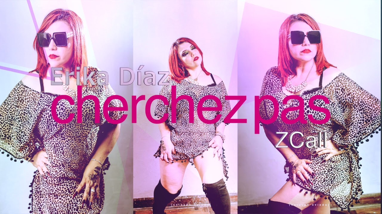 Erika Díaz ft ZCall, Cherchez pas short Version