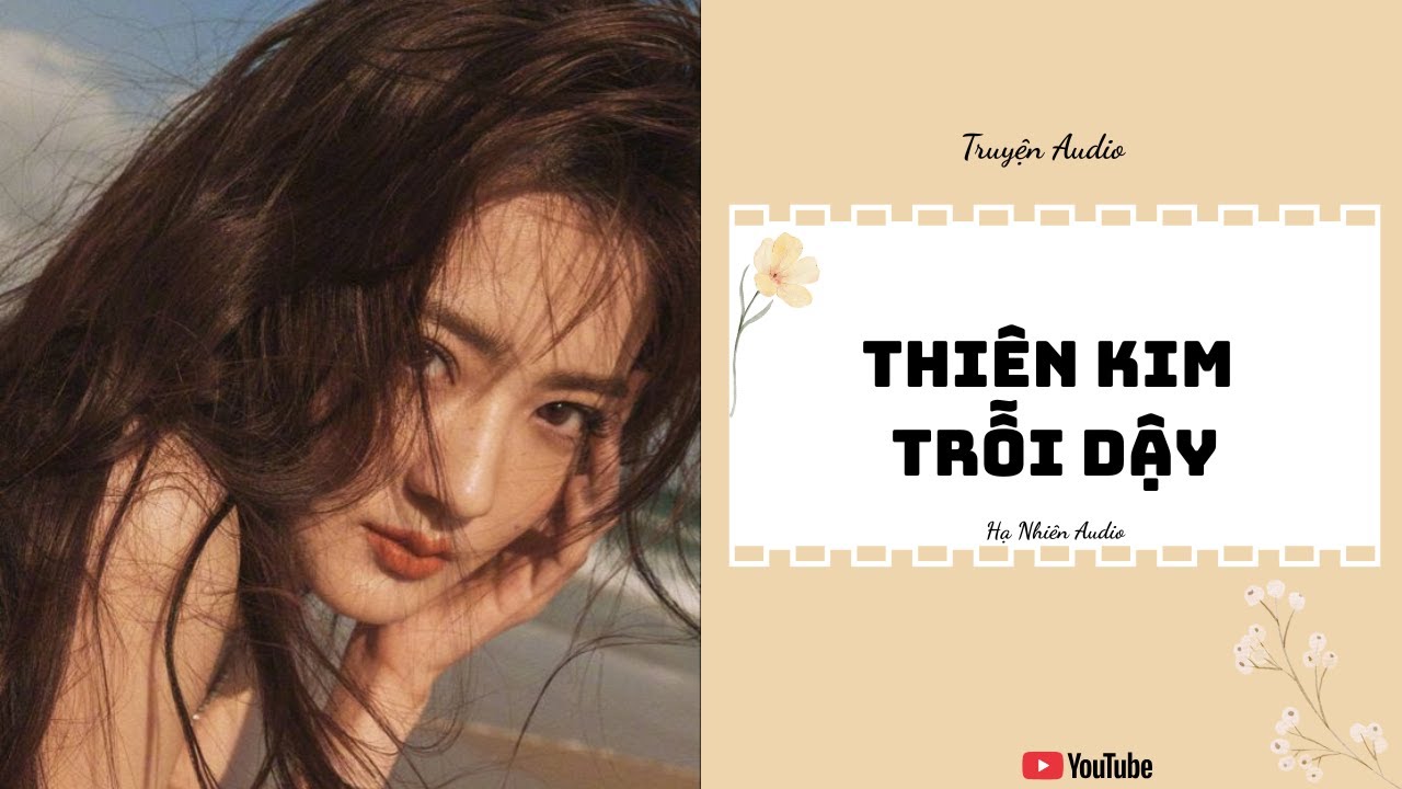 Thiên Kim Trỗi Dậy - Truyện Audio || Hạ Nhiên Audio