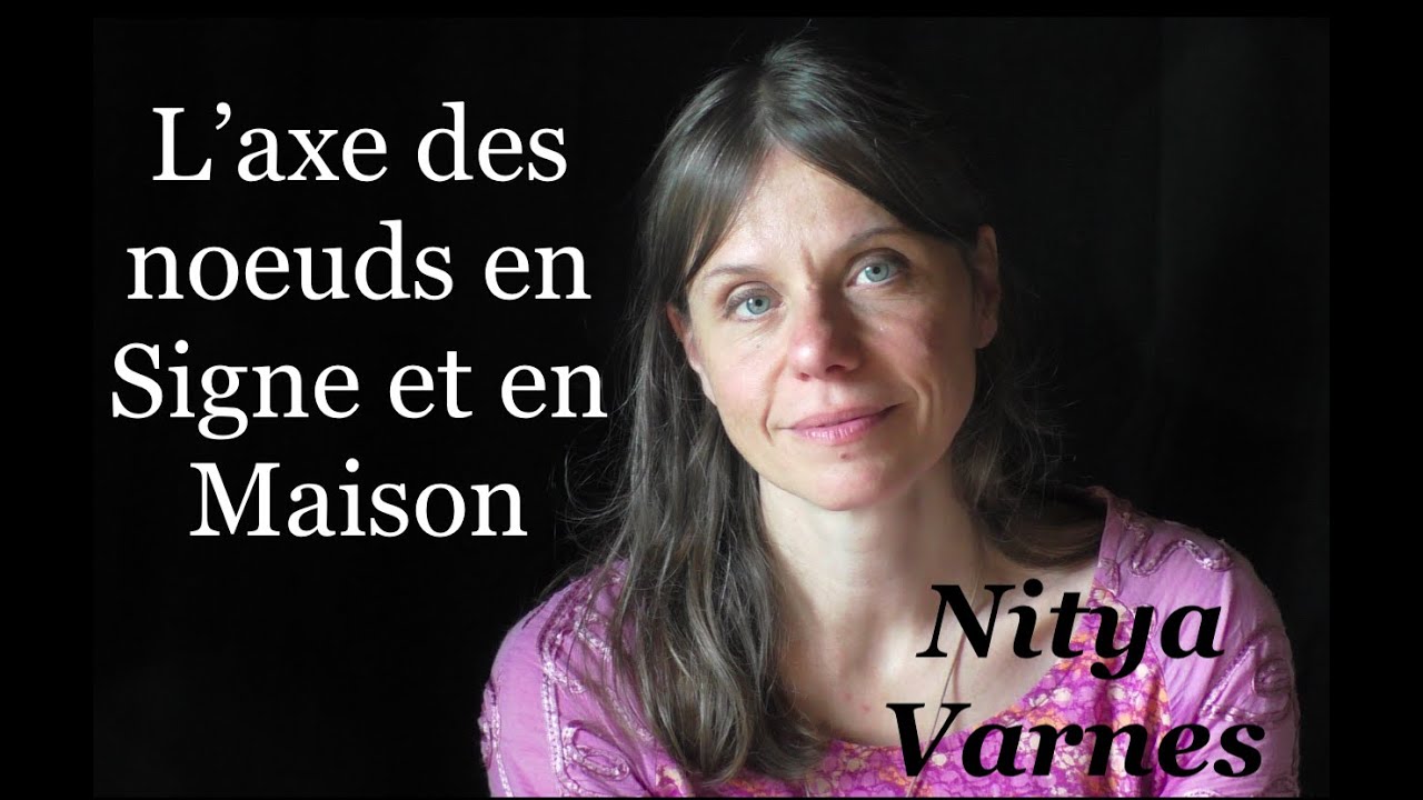 Axe des noeuds en signe et en maison