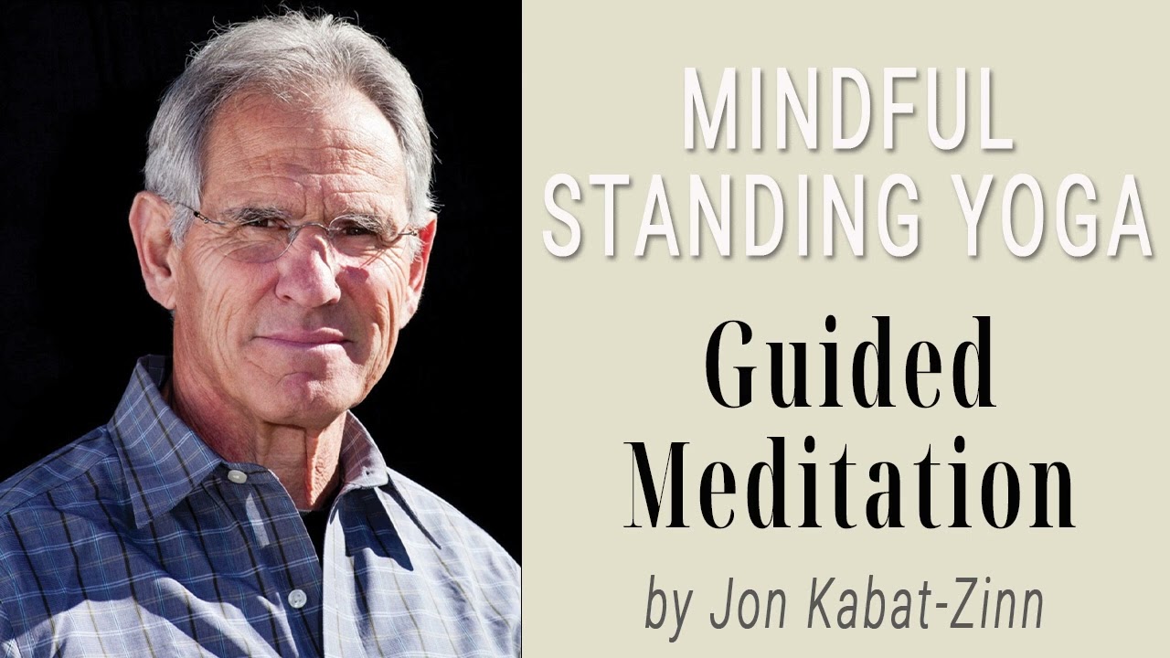 Mindful Standing Yoga: Guided Meditation Practices (MBSR) by Jon Kabat Zinn