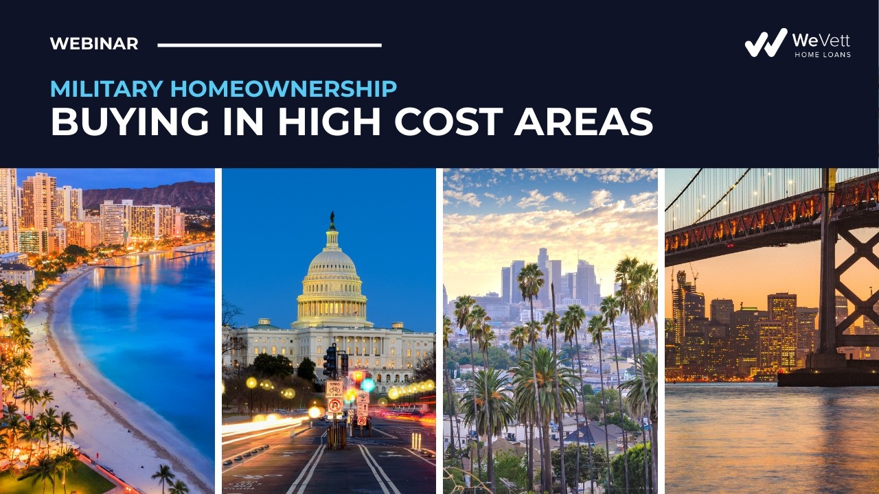Military Homeownership - Buying in High Cost Areas