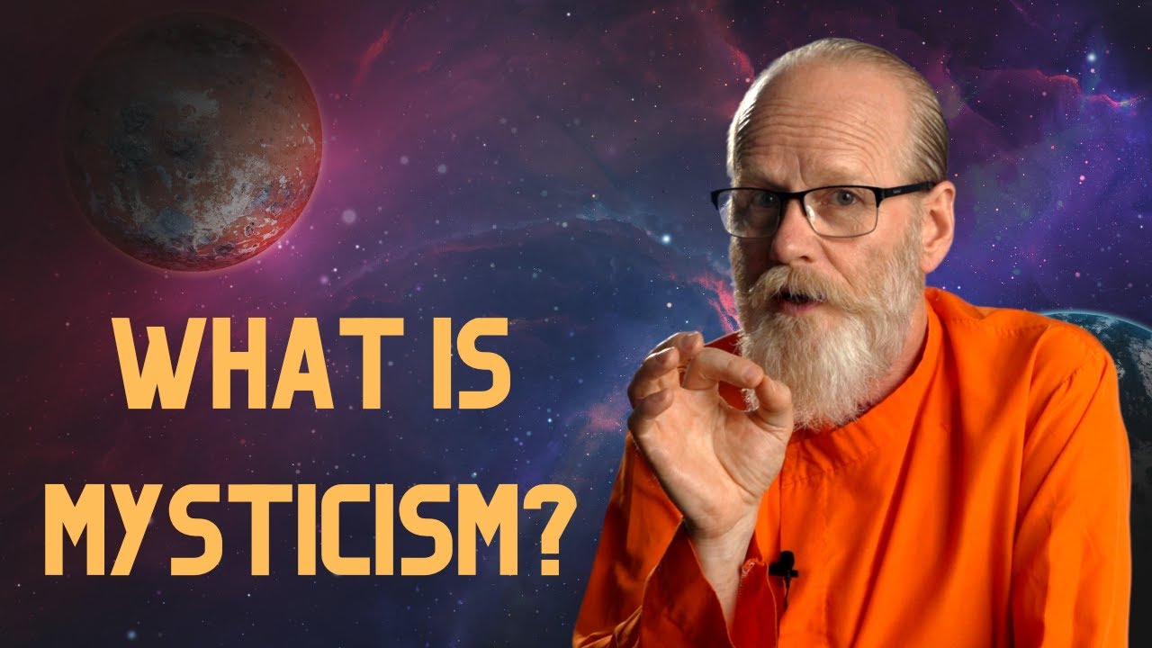 What is Mysticism? Mysticism explained by tantric monk.