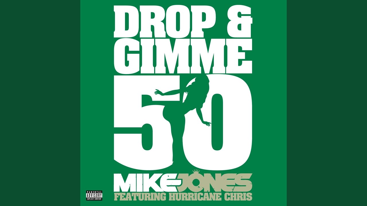 Drop & Gimme 50 (feat. Hurricane Chris)