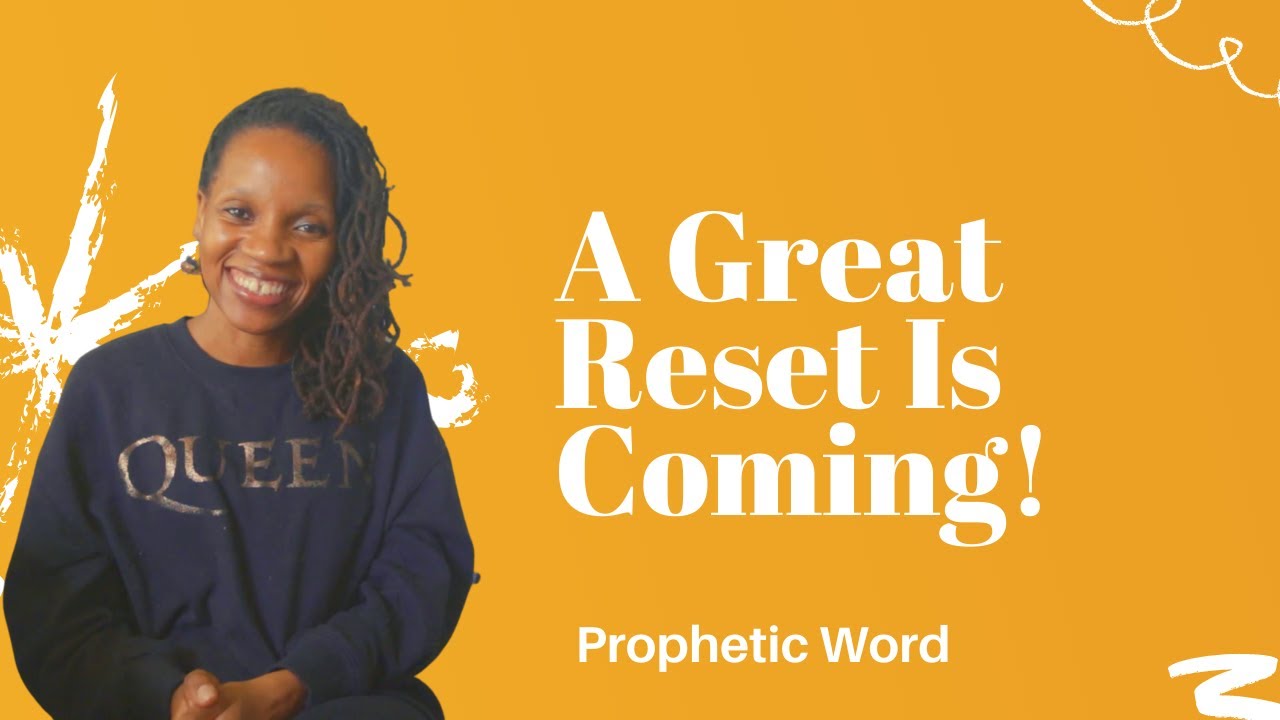 Prophetic Word - A Great Reset Is Coming - Dream Interpretation - May 5th 2021
