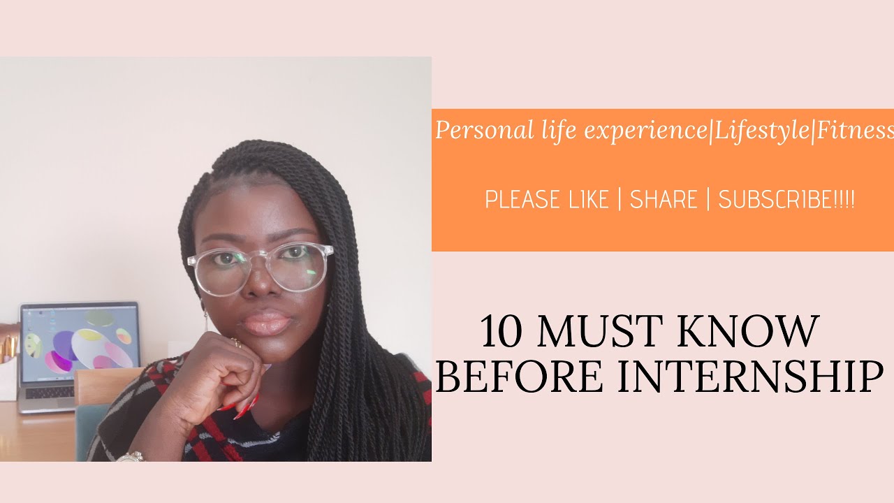 10 MUST KNOW BEFORE YOU APLLY FOR INTERNSHIP IN GHANA