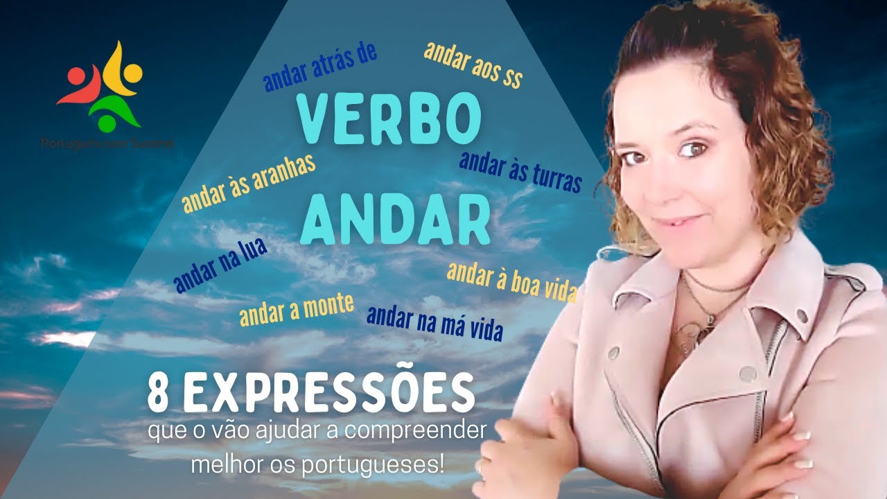 8 Expressões Idiomáticas com o Verbo ANDAR