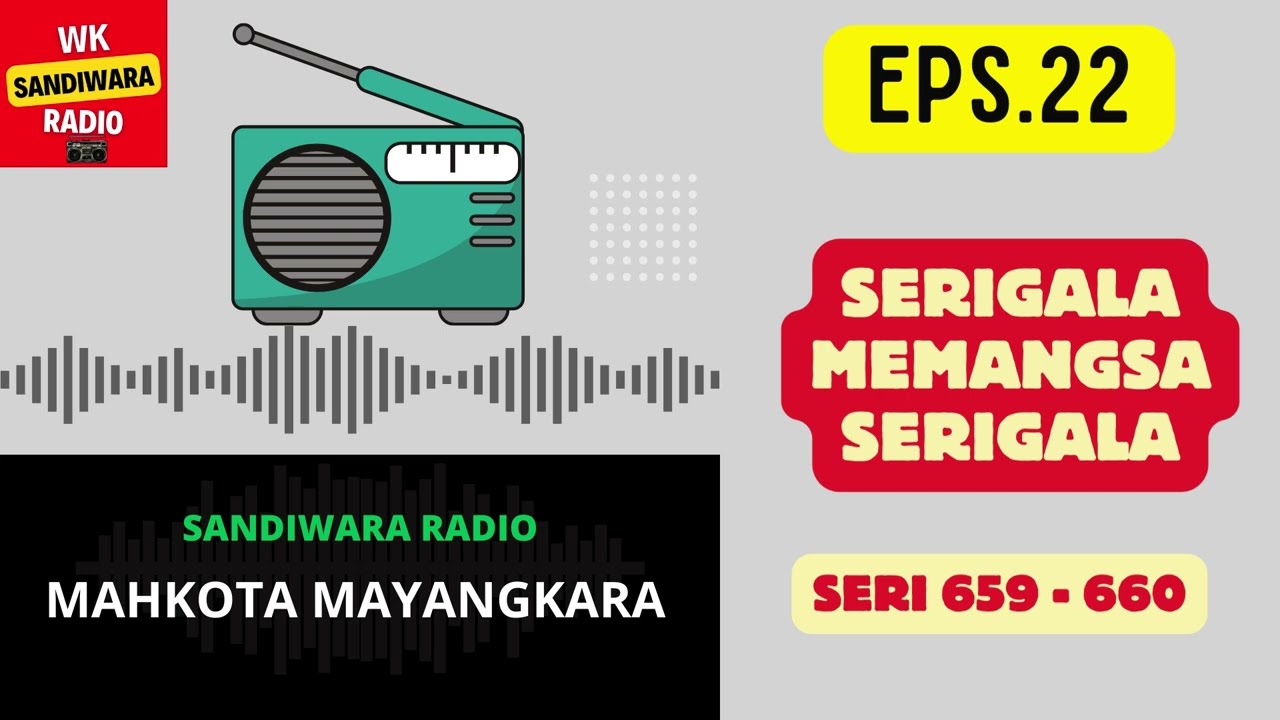 MAHKOTA MAYANGKARA Seri 659 - 660 Episode 22. Serigala Memangsa Serigala [Sandiwara Radio]