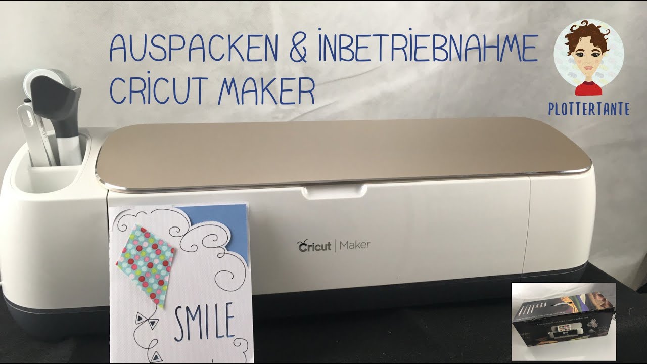 Auspacken und Inbetriebnahme Cricut Maker