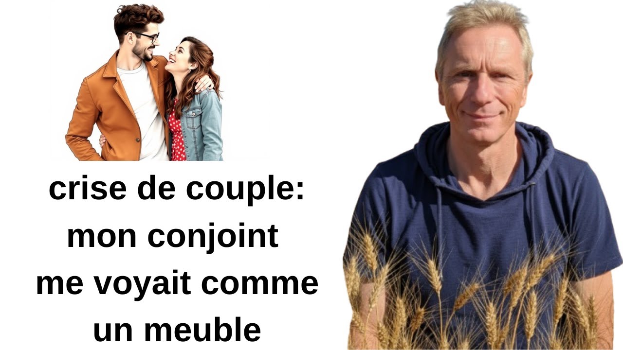 crise de couple : mon conjoint me voyait comme  un meuble