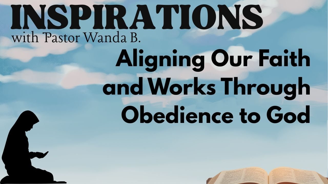 Aligning Our Faith and Works