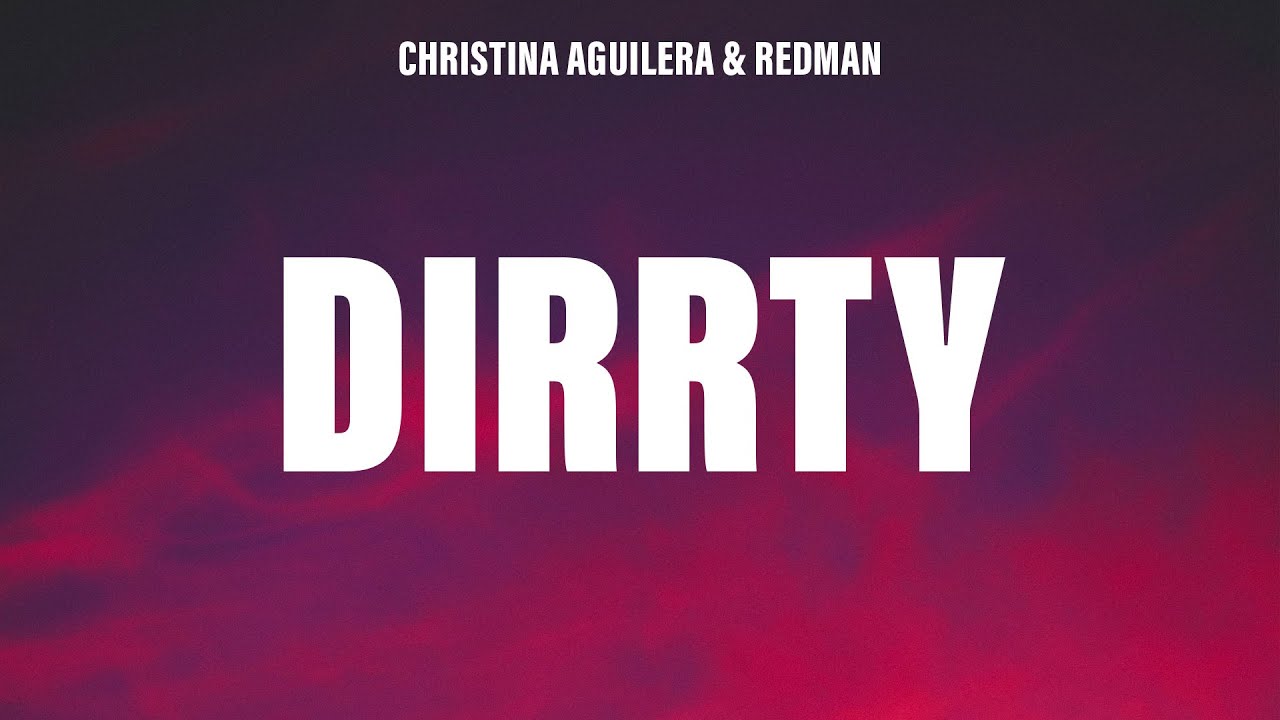 Christina Aguilera - Dirrty (Lyrics) ft. Redman