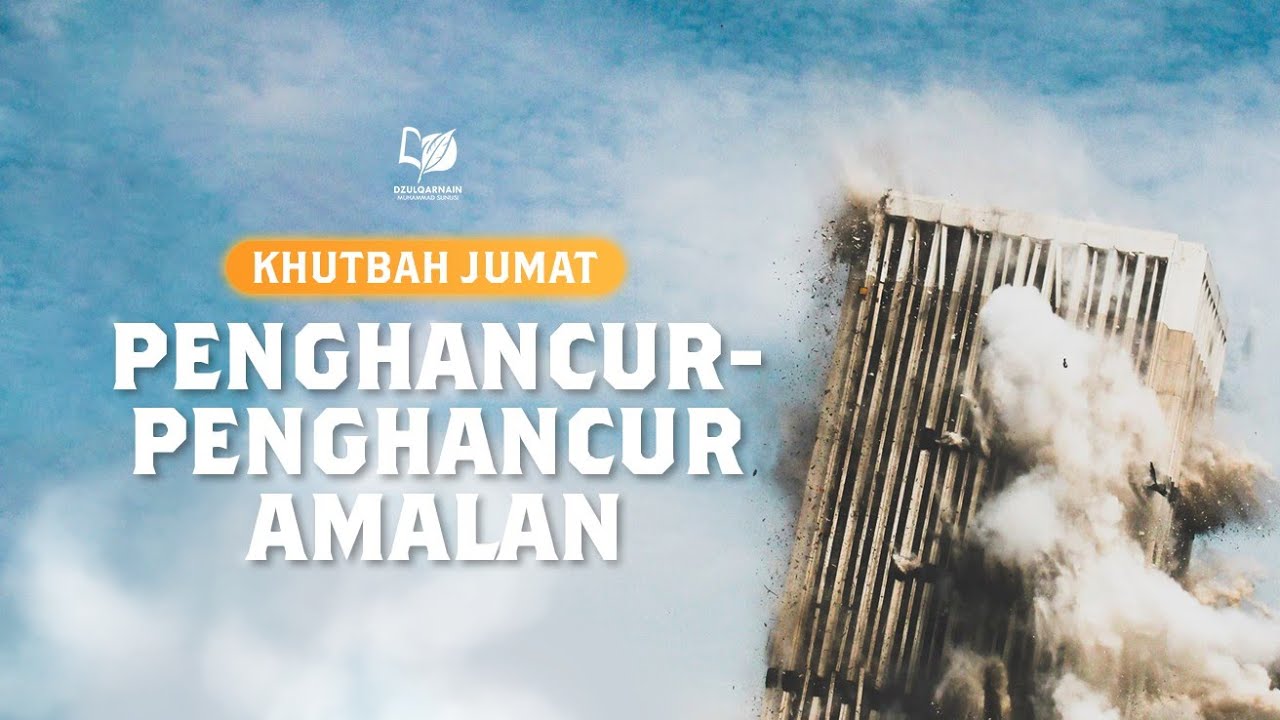 Penghancur-Penghancur Amalan - Khutbah Jum'at