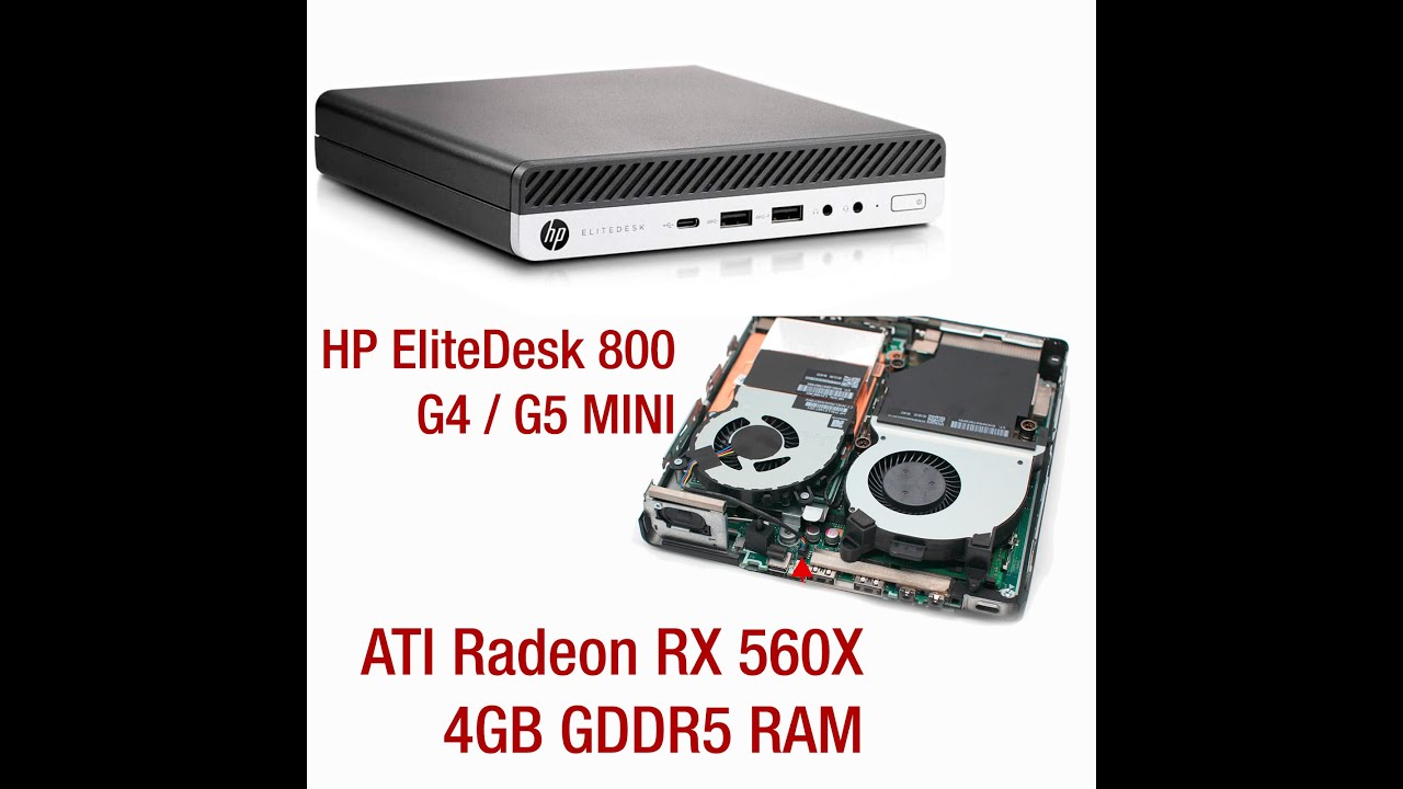 HP EliteDesk 800 G4 / G5 Mini  with ATI Radeon RX 560X 4GB RAM Review / Test