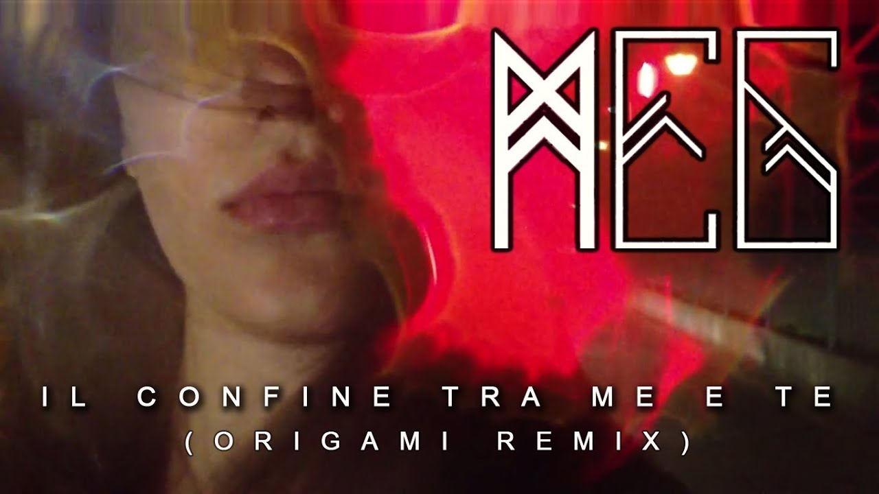 MEG - Il Confine Tra Me E Te (Origami Remix)