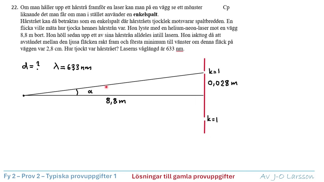 Fysik 2 - Typiska provuppgifter 1  Lösningar till uppgift 19, 21, 22 och 23 inför prov 2 Fy 2