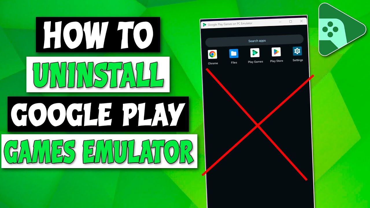 How To Uninstall Google Play Games Emulator