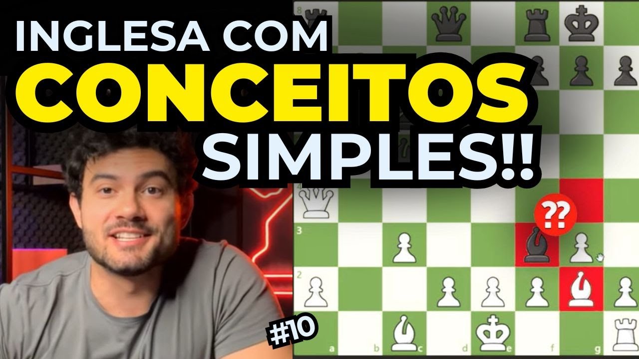Esse CONCEITO tornou a ABERTURA INGLESA mais f&aacute;cil do que nunca!!!