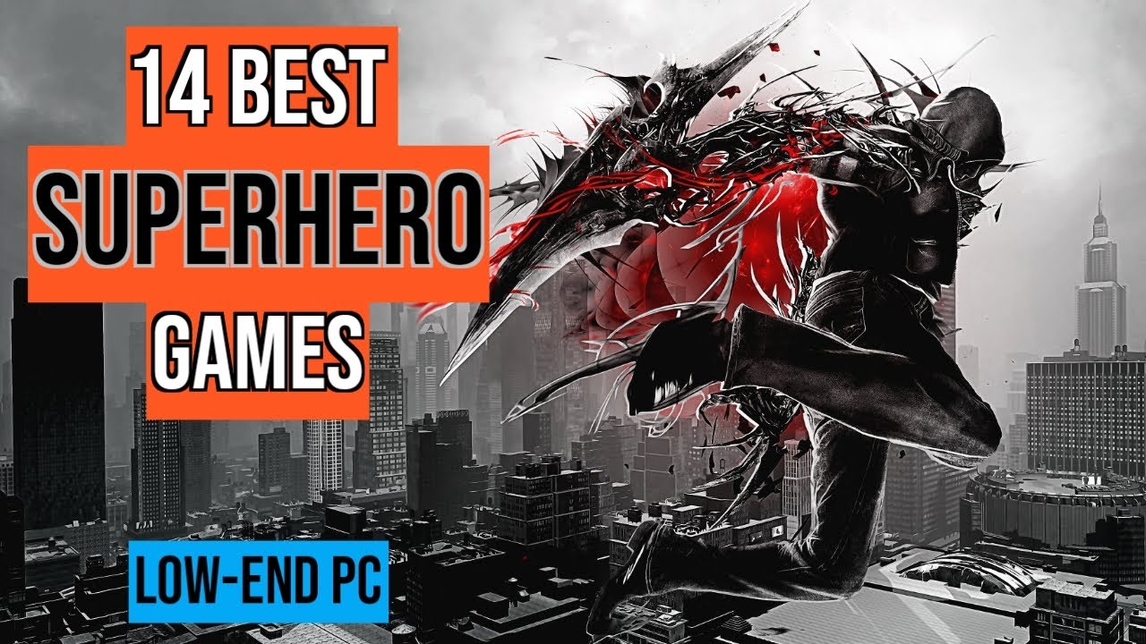 14 Best Superhero Games 🎮 For Low-End PC/Laptop 🖥 | 2GB RAM / 4GB RAM | 256MB VRAM / 512MB VRAM