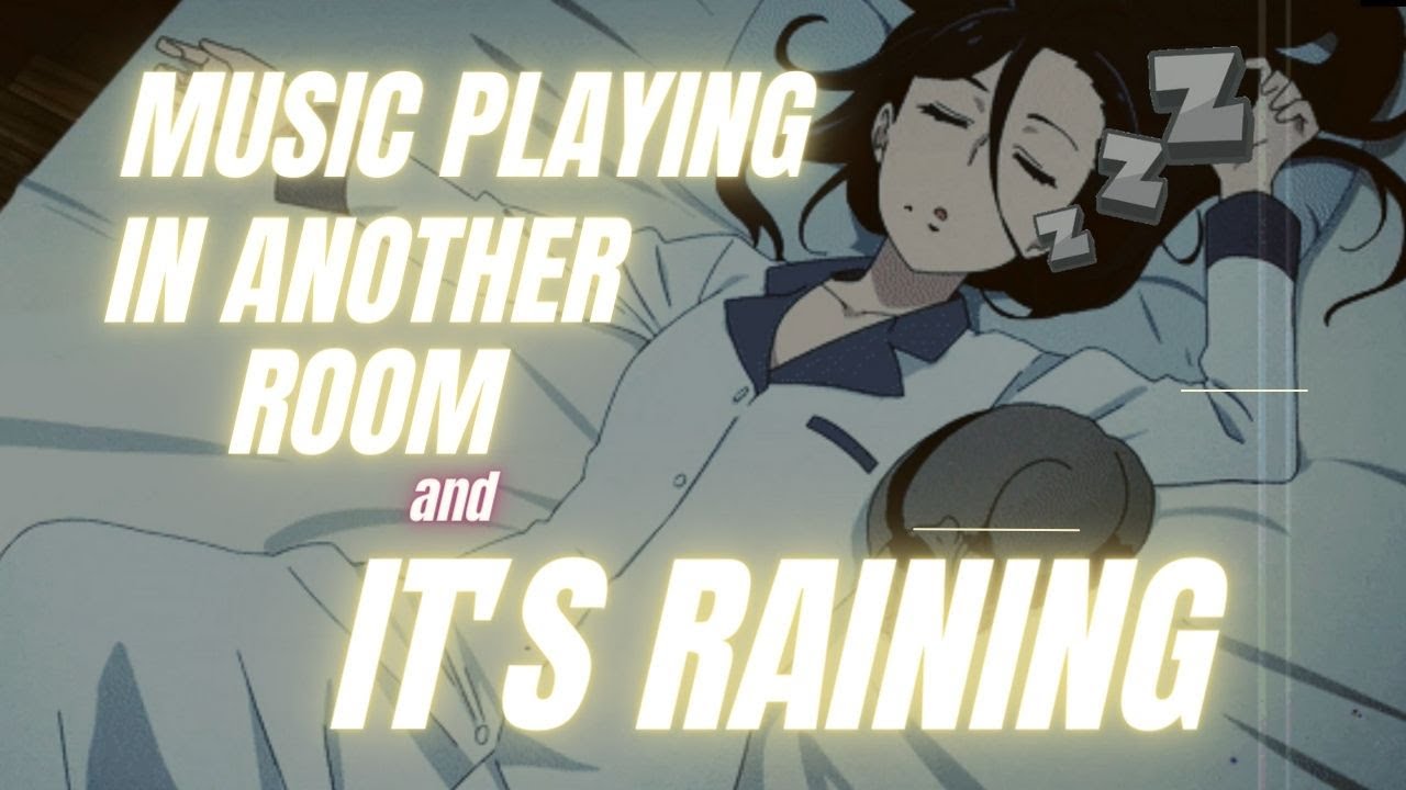 Oldies japanese music playing in another room and it's raining